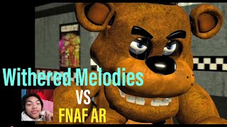 [SFM FNAF] Withered Melodies vs FNAF AR by:Animation time