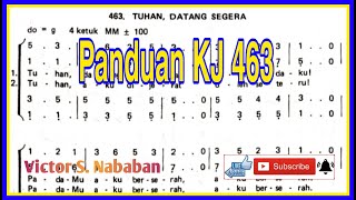 Panduan KJ 463 TUHAN, DATANG SEGERA || Ayat 1-2