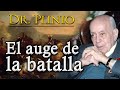 El auge de la batalla - Dr. Plinio Corrêa de Oliveira