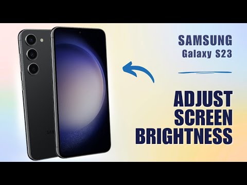 How to Decrease/Increase the Screen Brightness on Samsung S23