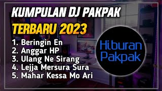 KUMPULAN DJ PAKPAK TERBARU 2023