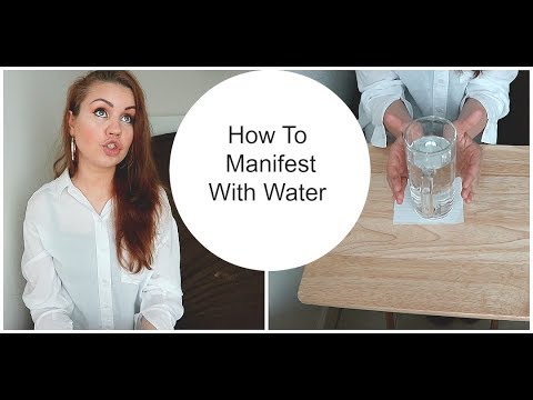 Manifestation With Water And How To Do It The Right Way