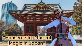 Hausercello: A Musical Journey Through Japan - A Triumph of Talent and Charisma"