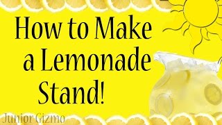 How To Make A Lemonade Stand