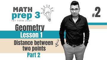 Geometry| Prep 3 | Distance between two points   ( part 2)