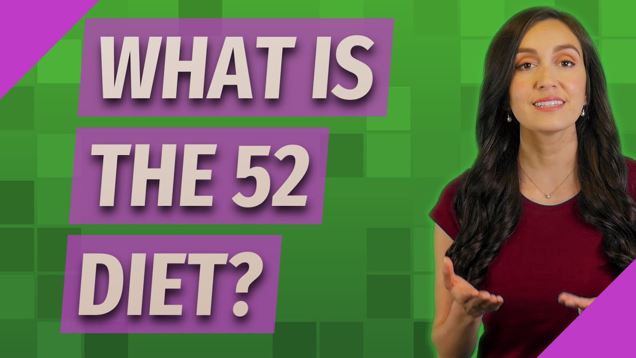 What is the 52 Diet?