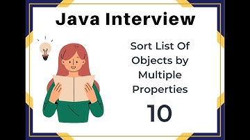 Java Interview Sort List Of Objects by Multiple Properties