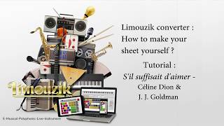 Limouzik sheet converter tutorial : s'il suffisait d'aimer - Céline Dion & J.J. Goldman screenshot 5