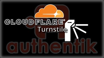 Authentik - Cloudflare Turnstile (Captcha)