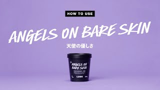 How To Use 35 天使の優しさ の使い方 Lush ラッシュ Youtube How To Use 35 天使の優しさ の使い方 Lush ラッシュ Youtube