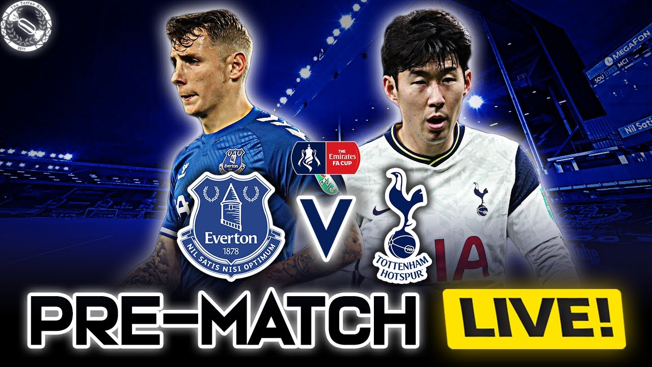 Everton vs. Tottenham: FA Cup live stream, TV channel, how to ...