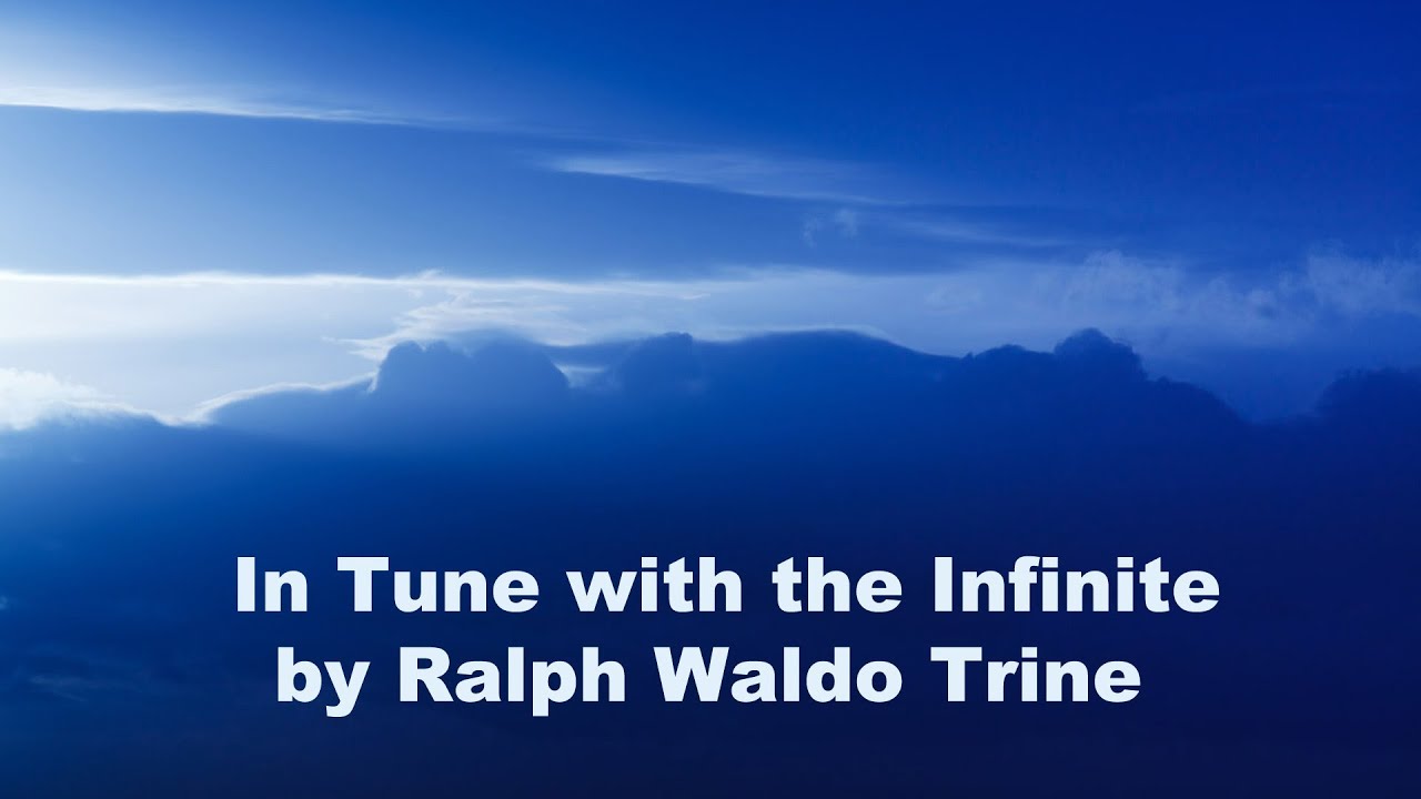In Tune with the Infinite by Ralph Waldo Trine Part 001
