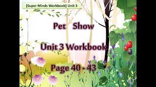 [English Year 1] Super Minds Workbook Unit 3 page 41 to 43