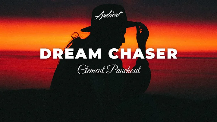 Clement Panchout - Dream Chaser