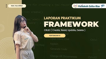 Laporan Praktikum Framework Pertemuan VI | CRUD (Create, Read, Update, Delete)