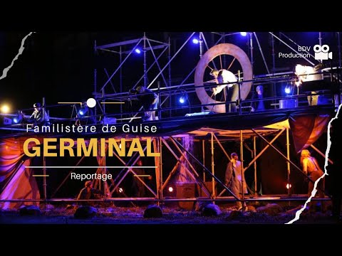 GERMINAL (2022) , au Familistère de Guise , de Jean-Bernard Philippot  -  (Free around the World)