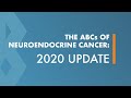 Abcs of neuroendocrine cancer 2020 update