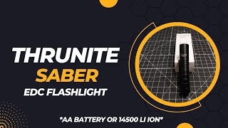 Thrunite Saber - This Flashlights Gone Back To The Basics - Watch To See How!