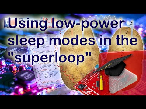 #52 Using low-power sleep modes in the "superloop" architecture