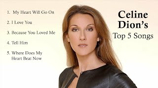 Celine Dion Top 5 Songs