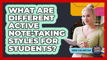 What Are Different Active Note-Taking Styles For Students?