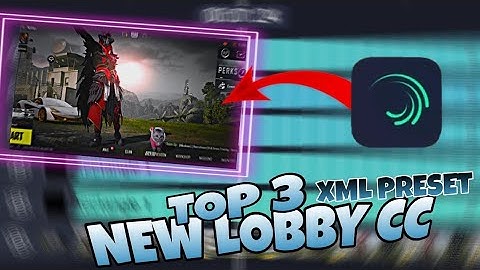 TOP 3 NEW LOBBY CC XML PRESET || IT