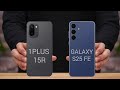 Samsung Galaxy S25 FE vs OnePlus 15R 