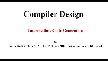 Compiler Design | Lecture 2 |  Intermediate Code Generation | Quadruple,Triple,Indirect Triple
