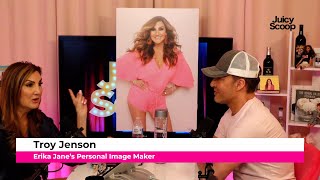 Erika Jayne s Personal Image-Maker Troy Jensen Tells All
