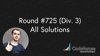 Codeforces #725 (Div. 3) All Solutions