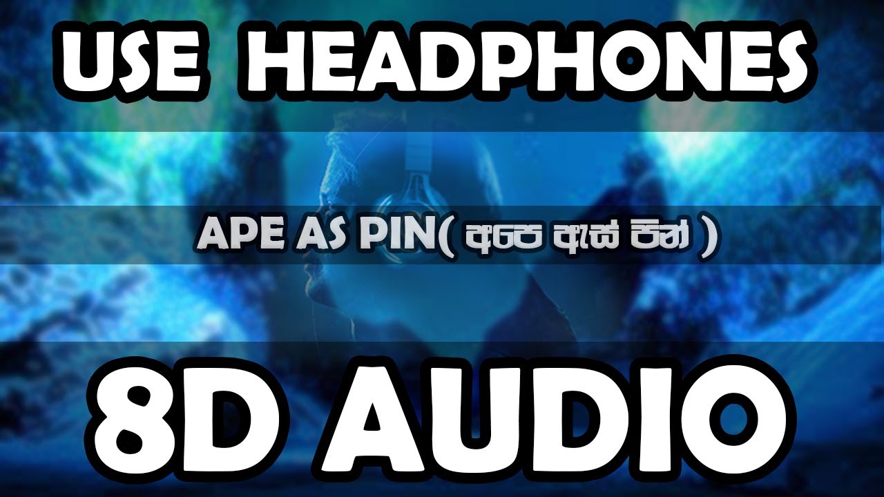 8D AUDIO | Ape As Pin Karala Athi | අපේ ඇස් පින් කරලා ඇති | Pramoth Ganearachchi | [Use Headphones]