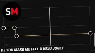 DJ Old You Make Me Feel X Keju Joget 🎶 - Edit Slow in Capcut