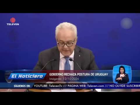 Government rejects Uruguay's stance - The News midday broadcast 10/13/26