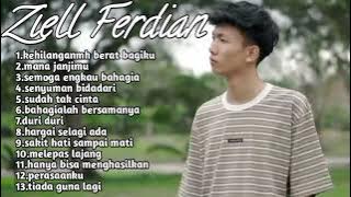 ZIELL FERDIAN FULL ALBUM TERBARU | Kehilanganmu berat bagiku, Semoga engkau bahagia, Mana janjimu
