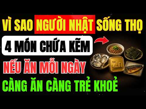 Bí Quyết TRƯỜNG THỌ Của Người NHẬT Là KẼM? 4 THỰC PHẨM Nên ĂN Mỗi Ngày Giúp TUỔI 60 TRẺ Như 40