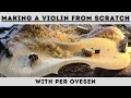 Making a violin from scratch with maker Per Ovesen | Mini-Documentary