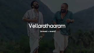Vellarthaaram - (𝐬𝐥𝐨𝐰𝐞𝐝 + 𝐫𝐞𝐯𝐞𝐫𝐛) 🫠