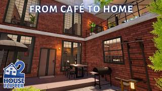 From Café to Home  ☕🏡 | Loft-style Renovation | House Flipper 2 (custom job)