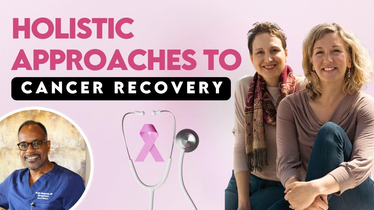 Radical Remission: Holistic Approaches to Supporting Cancer Healing