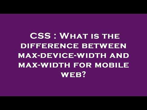 CSS : What is the difference between max-device-width and max-width for mobile web?