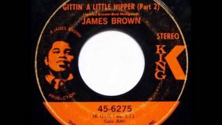 Watch James Brown Gittin A Little Hipper video