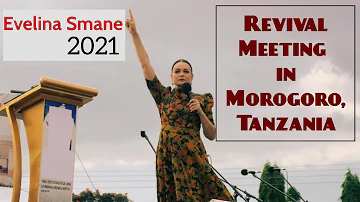 Evelina Smane II Revival Meeting in Morogoro, Tanzania II
