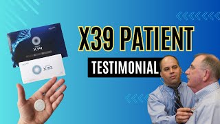 X39 Patient Testimonial