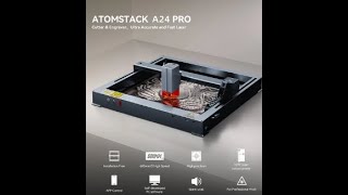 ATOMSTACK A24 Pro 24W Laser Engraver Cutter, Fixed Focus 0.02mm Engraving Precision 600mm/s  EU9.NL