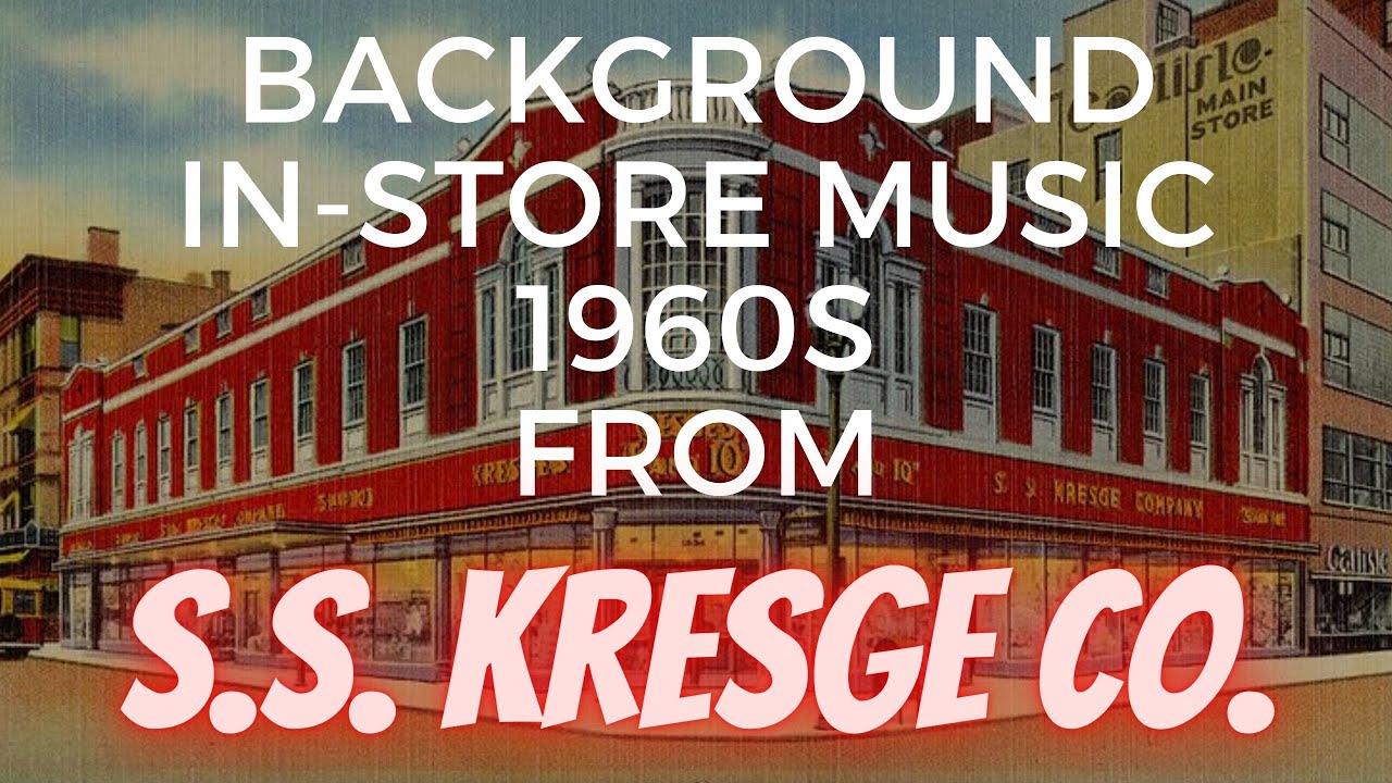 S.S. Kresge Company Background InStore Music from the 1960s YouTube