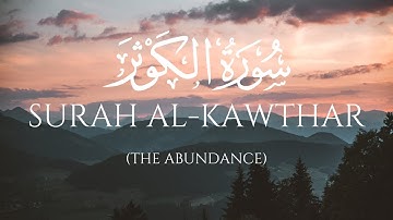 Surah Al-Kawthar (The Abundance) | سورة الكوثر | A Surah of Abundance and Mercy