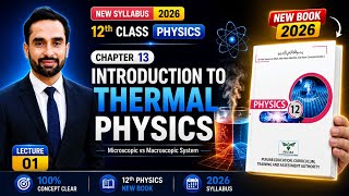 Introduction | THERMAL Physics | 12Th Class | New Book 2026