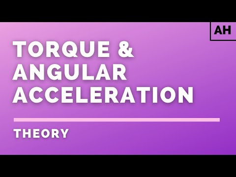 Advanced Higher Physics | Rotational Motion | Torque & Angular Acceleration | THEORY