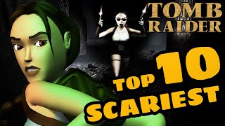 Top 10 Scariest Classic Tomb Raider Moments