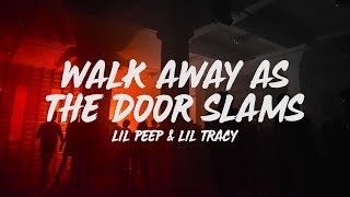 Lil Peep - walk away as the door slams acoustic (Lyrics) ft. Lil Tracy